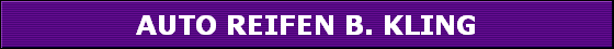 AUTO REIFEN B. KLING